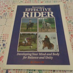 HORSES BOOK BECOMING AN EFFECTIVE RIDER BY CHERRY HILL